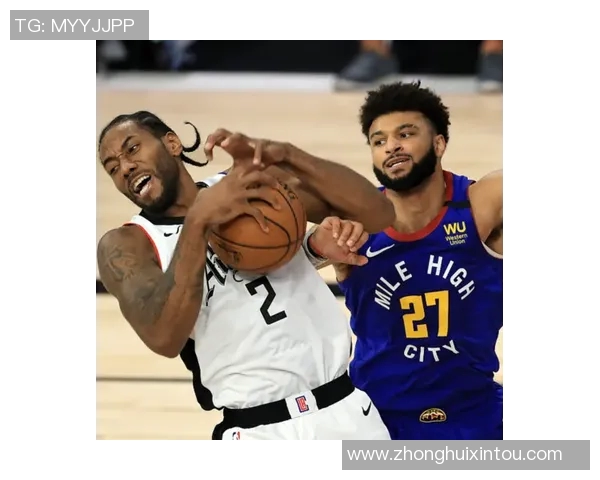 掘金与快船对决分析让分胜负预测及赛季表现评估